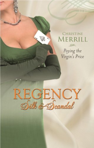 Paying The Virgin's Price (Regency Silk & Scandal, Band 2)