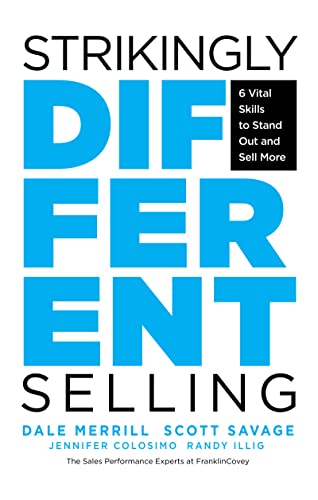 Strikingly Different Selling: 6 Vital Skills to Stand Out and Sell More Strikingly Different Selling: 6 Vital Skills to Stand Out and Sell More von Franklin Covey