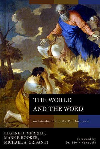 The World and the Word: An Introduction to the Old Testament von B&H Publishing Group