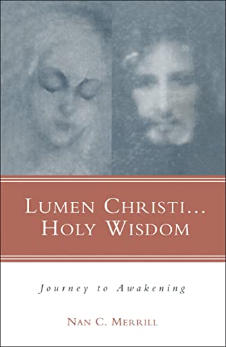 Lumen Christi . . . Holy Wisdom: Journey to Awakening von By