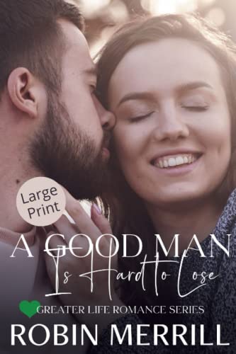 A Good Man Is Hard to Lose: Large Print