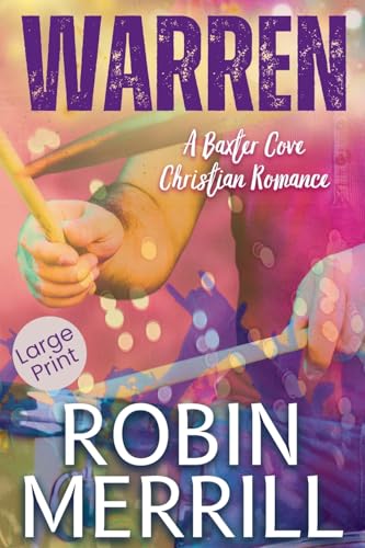 Warren (Baxter Cove Christian Romance (Large Print), Band 3) von New Creation Publishing