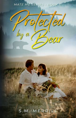 Protected By A Bear (Mate Me, Band 2) von Typewriter Pub