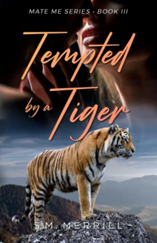 Tempted By A Tiger (Mate Me, Band 3)