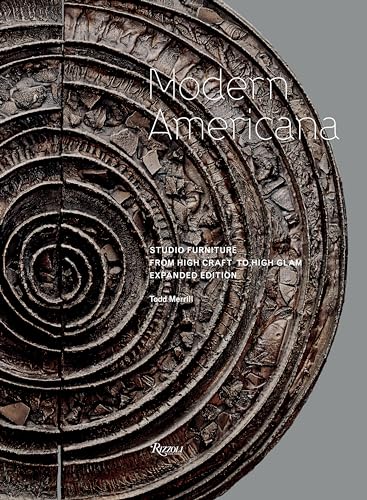 Modern Americana Expanded Edition: Studio Furniture from High Craft to High Glam