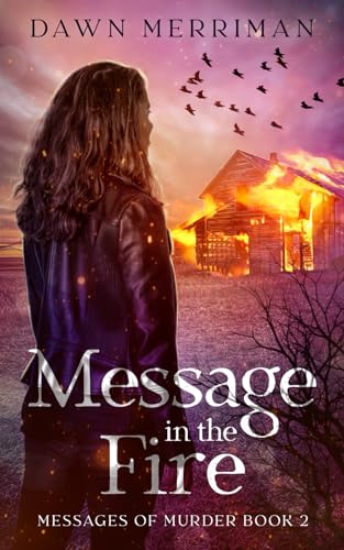 MESSAGE in the FIRE: A psychic suspense thriller (Messages of Murder, Band 2)