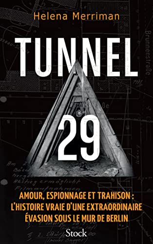 Tunnel 29: Amour, espionnage et trahison : l'histoire vraie d'une extraordinaire évasion sous le mur de Berlin von STOCK