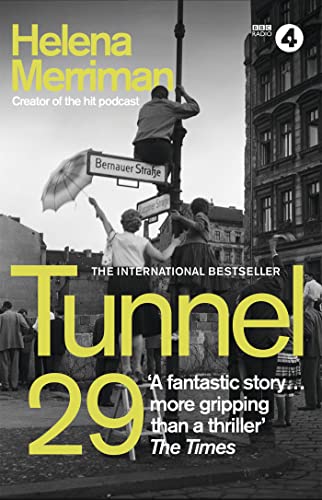 Tunnel 29: Love, Espionage and Betrayal: the True Story of an Extraordinary Escape Beneath the Berlin Wall von Hodder Paperback