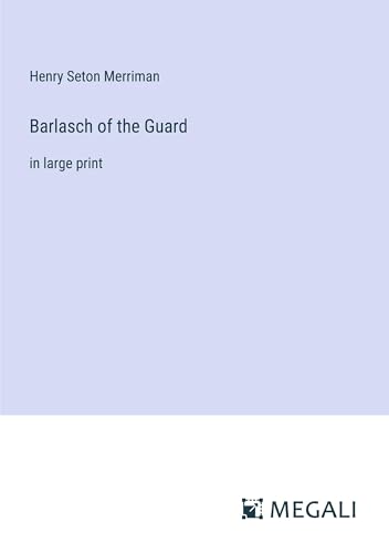 Barlasch of the Guard: in large print von Megali Verlag