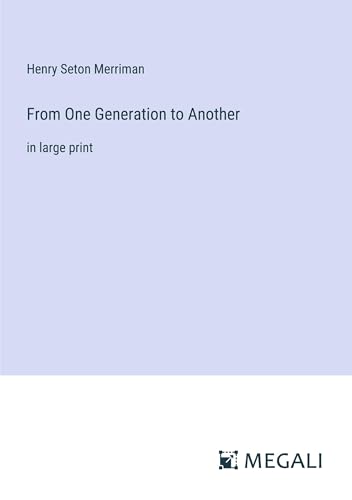 From One Generation to Another: in large print von Megali Verlag