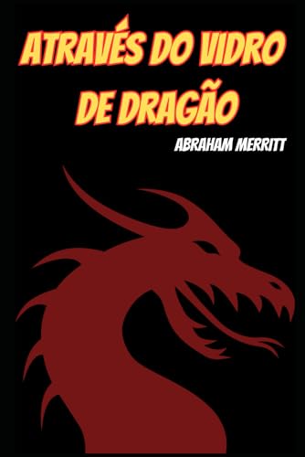 Através do Vidro de Dragão von Independently published