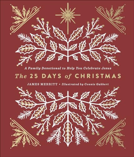 The 25 Days of Christmas: A Family Devotional to Help You Celebrate Jesus von Harvest House Publishers