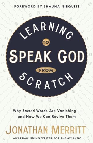 Learning to Speak God from Scratch: Why Sacred Words Are Vanishing--and How We Can Revive Them