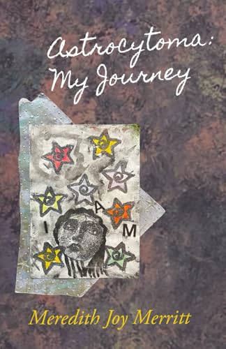 Astrocytoma: My Journey von Library Partners Press