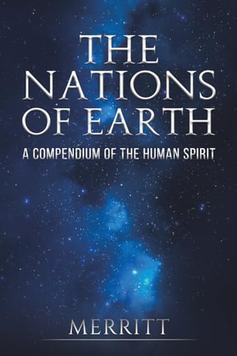 The Nations of Earth: A Compendium of the Human Spirit von Austin Macauley Publishers