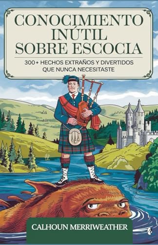 Conocimiento inútil sobre Escocia: 300+ Hechos extraños y divertidos que nunca necesitaste