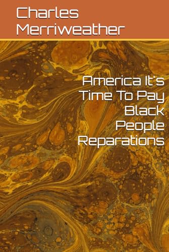 America It's Time To Pay Black People Reparations von Independently published