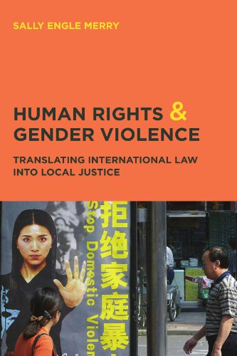 Human Rights and Gender Violence: Translating International Law into Local Justice (Chicago Series in Law and Society) von University of Chicago Press