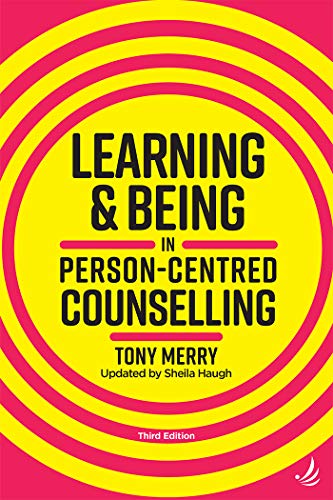 Learning and Being in Person-Centred Counselling (third edition) von PCCS Books