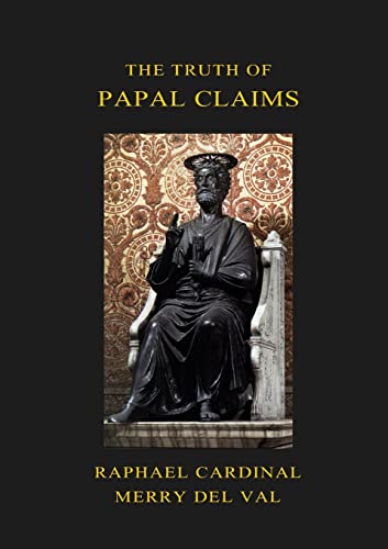 The Truth of Papal Claims von Tradibooks