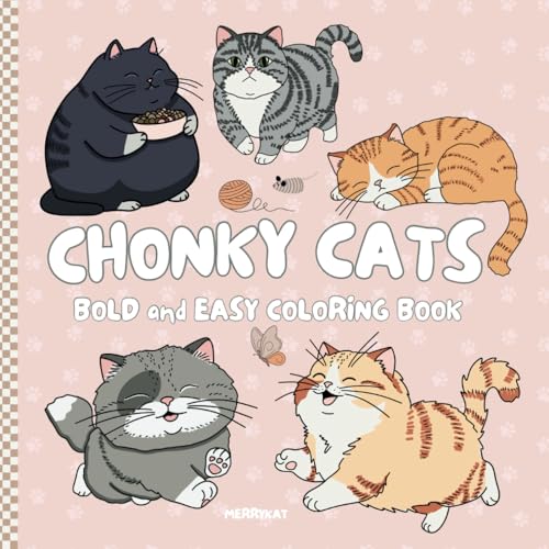 Chonky Cats Bold and Easy Coloring Book: for Kids, Teens and Adults – Stress Relief, Mindfulness & Fun! von Independently published