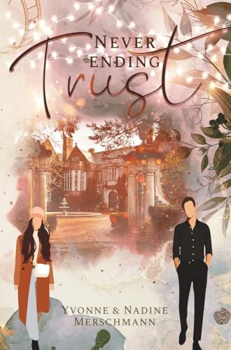 Never Ending Trust: Never Ending Reihe Band 4 von tolino media
