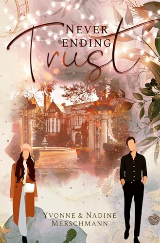 Never Ending Trust: Never Ending Reihe Band 4