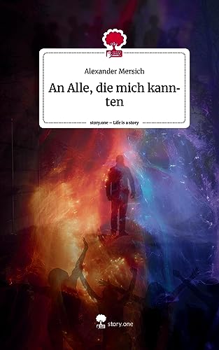 An Alle, die mich kannten. Life is a Story - story.one