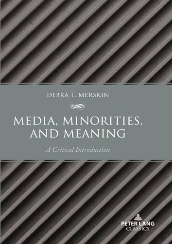 Media, Minorities, and Meaning: A Critical Introduction