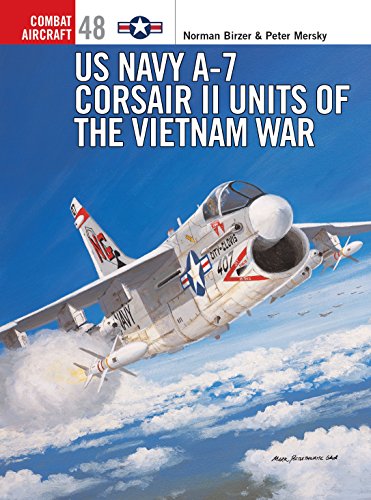 US Navy A-7 Corsair II Units of the Vietnam War (Combat Aircraft, 48, Band 48)