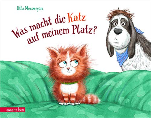 Was macht die Katz auf meinem Platz?: Bilderbuch von Betz, Annette