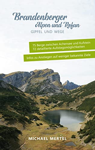 Brandenberger Alpen und Rofan: Gipfel und Wege von Books on Demand GmbH