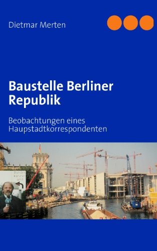 Baustelle Berliner Republik