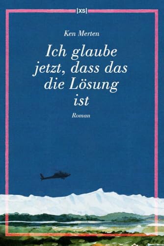 Ich glaube jetzt, dass das die Lösung ist: Roman von XS-Verlag