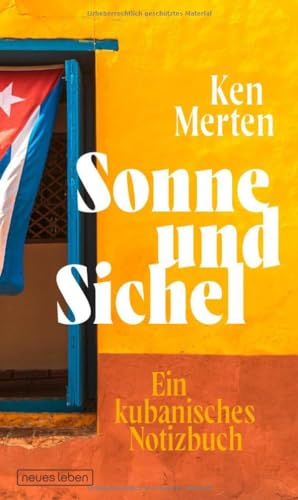 Sonne und Sichel: Ein kubanisches Notizbuch