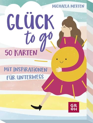 Glück to go - 50 Karten mit Inspirationen für unterwegs: 50 Karten mit Inspirationen für unterwegs