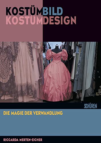 Kostümbild | Kostümdesign: Die Magie der Verwandlung von Schüren Verlag GmbH