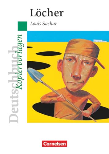 Deutschbuch Gymnasium - Ideen zur Jugendliteratur: Löcher - Empfohlen für das 7. Schuljahr - Kopiervorlagen Deutschbuch Gymnasium - Ideen zur Jugendliteratur: Löcher - Empfohlen für das 7. Schuljahr - Kopiervorlagen von Cornelsen Verlag