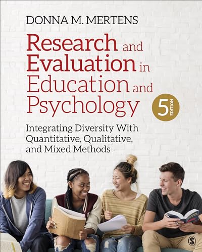 Research and Evaluation in Education and Psychology: Integrating Diversity With Quantitative, Qualitative, and Mixed Methods