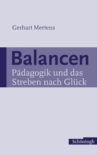 Balancen - Pädagogik und das Streben nach Glück von Brill | Schöningh