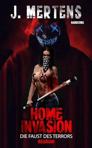 Home Invasion: Die Faust des Terrors von Redrum Books