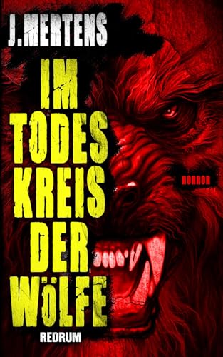 Im Todeskreis der Wölfe: Horror von Redrum Books