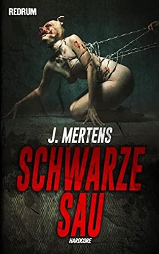 Schwarze Sau: Hardcore von Redrum Books