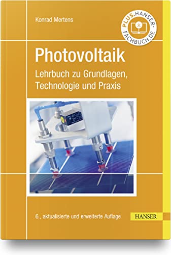 Photovoltaik: Lehrbuch zu Grundlagen, Technologie und Praxis