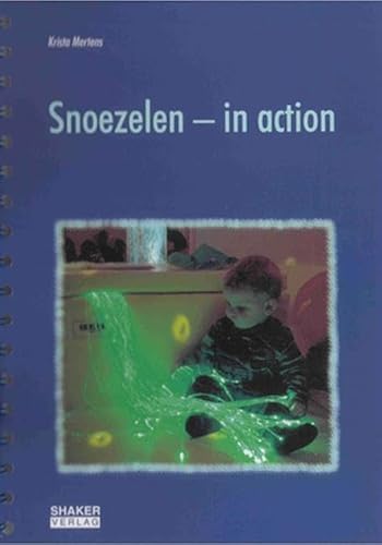 Snoezelen – in action (Berichte aus der Pädagogik)