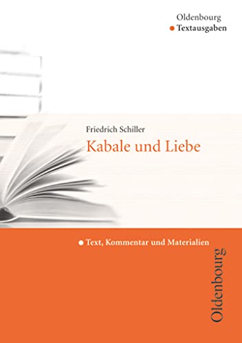 Oldenbourg Textausgaben - Texte, Kommentar und Materialien: Kabale und Liebe