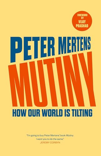 Mutiny: How Our World is Tilting von leftword