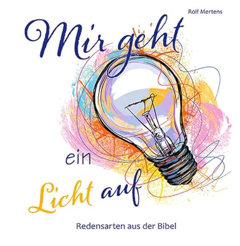 Mir geht ein Licht auf: Redensarten aus der Bibel (Quadro Plus) von Agentur d. Rauhen Hauses