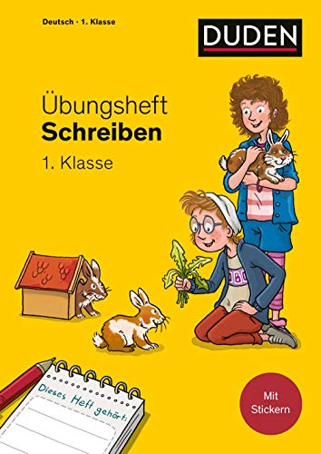 Übungsheft - Schreiben 1. Klasse: Mit Stickern und Lernerfolgskarten (Übungshefte Grundschule Deutsch)