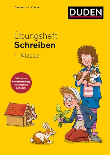 Übungsheft - Schreiben 1. Klasse: Mit neuem Intensivtraining, Stickern und Lernerfolgskarten (Übungshefte Grundschule Deutsch) von Duden
